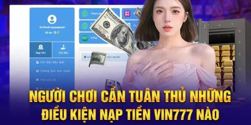 Điều kiện khi nạp tiền Vin777