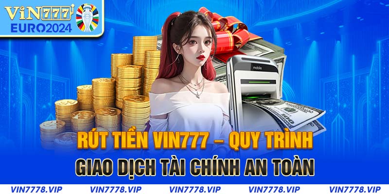 hướng dẫn rút tiền vin77